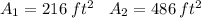 A_1=216\:ft^2\: \:\:\:A_2=486\:ft^2