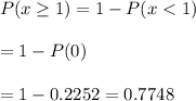 P(x\geq 1)=1-P(x