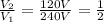 \frac{V_2}{V_1}=\frac{120 V}{240 V}=\frac{1}{2}