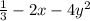 \frac {1} {3} -2x-4y ^ 2