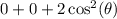 0+0+2\cos^2(\theta)