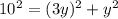 10^{2}=(3y)^{2}+y^{2}