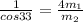 \frac{1}{cos33} = \frac{4 m_1}{m_2}