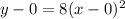 y-0 =8(x-0)^{2}