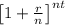 \left [ 1+\frac{r}{n}\right ]^{nt}