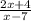 \frac{2x+4}{x-7}