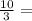 \frac{10}{3}=