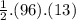 \frac{1}{2}.(96).(13)