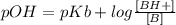 pOH = pKb + log\frac{[BH+]}{[B]}