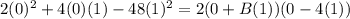 2(0)^2+4(0)(1)-48(1)^2=2(0+B(1))(0-4(1))