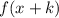 f(x+k)