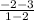 \frac{-2-3}{1-2}