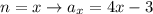 n=x\to a_x=4x-3