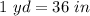 1\ yd=36\ in