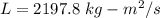 L = 2197.8\ kg-m^2/s