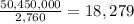 \frac{50,450,000}{2,760} = 18,279