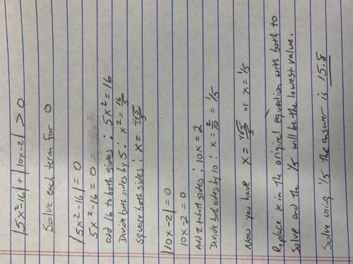 Let x be a real number. find the lowest possible value of |5x^2 - 16| + |10x - 2|.note:  | | refers