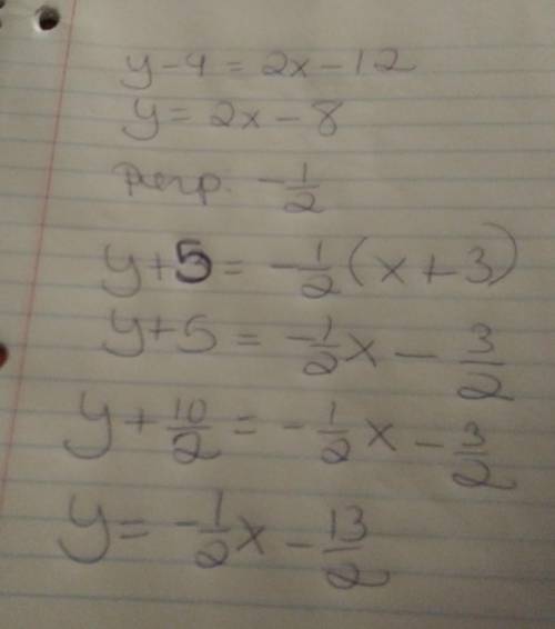 What is an equation of the like that is perpendicular to y-4=2(x-6) and passes through the point (-3