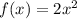 f(x)=2x^2