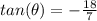 tan(\theta)=-\frac{18}{7}