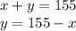 x+y=155 \\&#10;y=155-x
