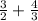 \frac{3}{2} + \frac{4}{3}