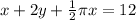 x+2y+\frac{1}2\pi x=12