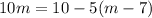 10m=10-5(m-7)