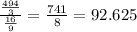 \frac{\frac{494}{3}}{\frac{16}{9}}=\frac{741}{8}=92.625