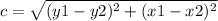c= \sqrt{(y1-y2)^2+(x1-x2)^2}