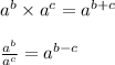 \huge a^b \times a^c = a^{b+c}\\\\\huge \frac{a^b}{a^c}=a^{b-c}