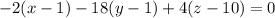 -2(x-1)-18(y-1)+4(z-10)=0