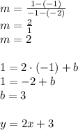 m=\frac{1-(-1)}{-1-(-2)}\\&#10;m=\frac{2}{1}\\&#10;m=2\\\\&#10;1=2\cdot(-1)+b\\&#10;1=-2+b\\&#10;b=3\\\\&#10;y=2x+3