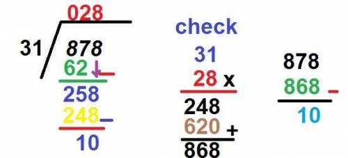 When dividing 878 by 31, a student finds a quotient of 28 with a remainder of 11. check the students