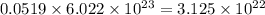 0.0519\times 6.022\times 10^{23}=3.125\times 10^{22}