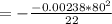 = - \frac{-0.00238*80^2}{22}