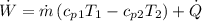 \dot{W}=\dot{m}\left ( c_p_1T_1-c_p_2T_2\right )+\dot{Q}