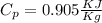 C_p=0.905\frac{KJ}{Kg}