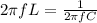 2\pi fL = \frac{1}{2\pi fC}