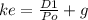 ke=\frac{D1}{Po}+g