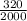 \frac{320}{2000}