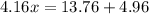 4.16x=13.76+4.96