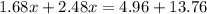 1.68x+2.48x=4.96+13.76