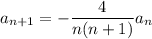 a_{n+1}=-\dfrac4{n(n+1)}a_n