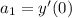 a_1=y'(0)