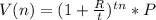 V(n)= (1+\frac{R}{t})^{tn}*P