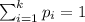 \sum_{i=1}^kp_i=1