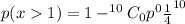 p(x 1)=1-^{10}C_{0}p^0\frac{1}{4}^{10}