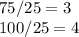 75/25=3\\100/25=4