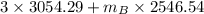 3 \times 3054.29 + m_{B} \times 2546.54